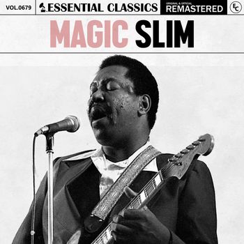 Magic Slim - Essential Classics, Vol. 679: Magic Slim