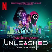 Stephen Rippy - Squid Game: Unleashed (Soundtrack from the Netflix Game)