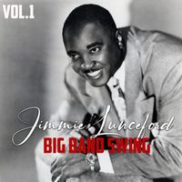 Jimmie Lunceford - Jimmie Lunceford Big Band Swing, Vol. 1