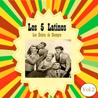 Los 5 Latinos - Los 5 Latinos - Los Éxitos de Siempre, Vol. 2