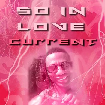 Current - So in Love
