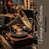Rube Bloom - Vintage Collection