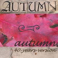 Autumn - Autumn (40 Years Version)