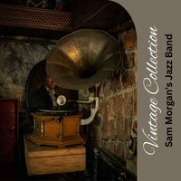 Sam Morgan's Jazz Band - Vintage Collection