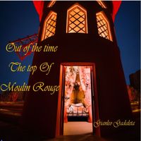 Gianleo Gadaleta - Out of the Time (The Top of Moulin Rouge)