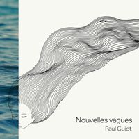 Paul Guiot - Nouvelles Vagues (Explicit)