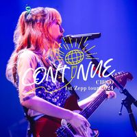 CHiCO - CHiCO 1st Zepp tour 2024 "CONTiNUE"