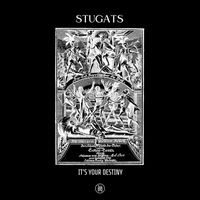 STUGATS - IT'S YOUR DESTINY