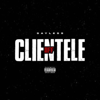 Sayless - Off Clientele (Explicit)