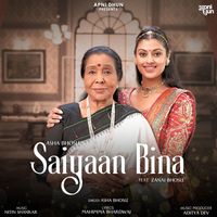 Asha Bhosle - Saiyaan Bina