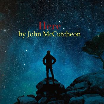 John McCutcheon - Here