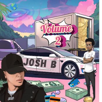 Josh B - Volume 2 (Explicit)