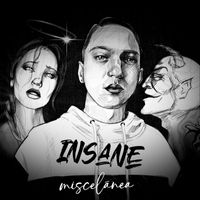 Insane - Miscelánea (Explicit)