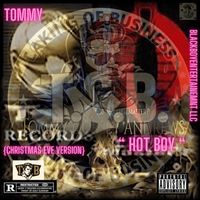 Tommy - " Hot Boy " (Christmas Eve Version) (Explicit)