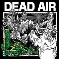 Dead Air - Die (Explicit)