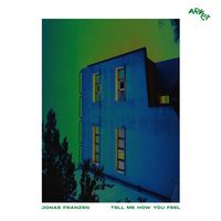 Jonas Franzen - Tell Me How You Feel