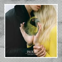 Isolée - Well Spent Youth (Bonus Track Version)