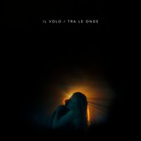 Il Volo - Tra le onde