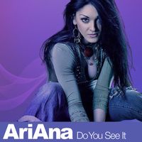 AriAna - Do You See It