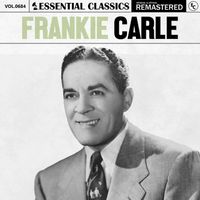 Frankie Carle - Essential Classics, Vol. 684: Frankie Carle