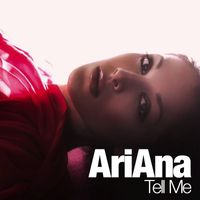 AriAna - Tell Me