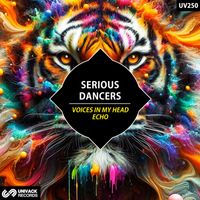 Serious Dancers - Voices In My Head / Echo