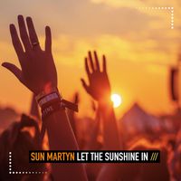Sun Martyn - Let the Sunshine In