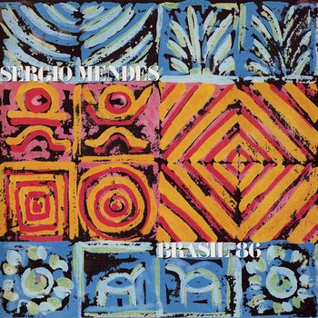 Sergio Mendes - Brasil '86