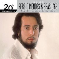 Sergio Mendes & Brasil '66 - The Best Of Sergio Mendes & Brasil '66 20th Century Masters The Millennium Collection