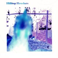 Hilltop Howlers - Walk Away