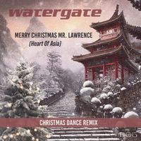 Watergate - Merry Christmas Mr. Lawrence (Heart of Asia) (Christmas Dance Remix)