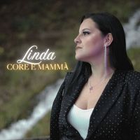 Linda - Core e Mammà