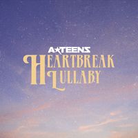 A*Teens - Heartbreak Lullaby