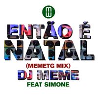 DJ Meme - Então É Natal (Happy X-Mas (War Is Over)) (MemeTG Mix)
