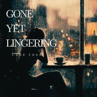 Carefree - Gone Yet Lingering