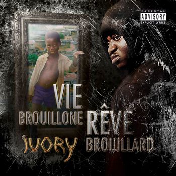 Ivory - Vie Brouillon, rêve brouillard (Explicit)