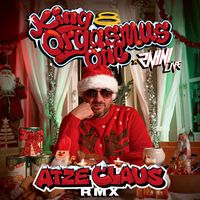 King Orgasmus One & Zahni - Atze Claus (Der Weihnachtssong) (Rmx [Explicit])