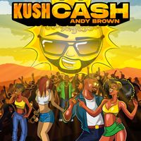 ANDY BROWN - Kush Cash