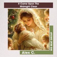 Alex C. - It Came Upon The Midnight Clear