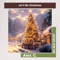 Alex C. - Let It Be Christmas