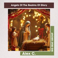Alex C. - Angels Of The Realms Of Glory