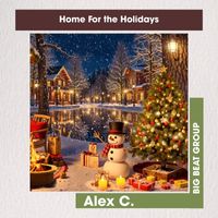 Alex C. - Home For the Holidays