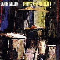 Sandy Nelson - Drums Are My Beat! (2020 Digitally Remastered)