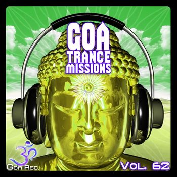 DoctorSpook, Goa Doc - Goa Trance Missions, Vol. 62 : Best of Psytrance,Techno, Hard Dance, Progressive, Tech House, Downtempo, EDM Anthems