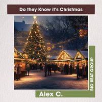 Alex C. - Do they Know it's Christmas