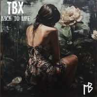 TBx - Back To Life