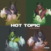 lilheartbreak - hot topic (Explicit)