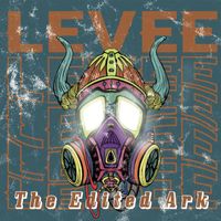Levee - The Edited Ark (Explicit)