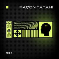 MBK - FAÇON TATAKI (Explicit)