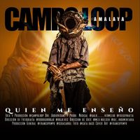 Campo Loop - Quien me enseño